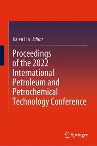 bokomslag Proceedings of the 2022 International Petroleum and Petrochemical Technology Conference