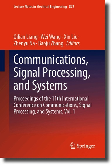 Qilian Liang, Wei Wang, Xin Liu, Zhenyu Na, Baoju Zhang - Communications, Signal Processing, and Systems, Inbunden