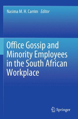 Office Gossip and Minority Employees in the South African Workplace 1