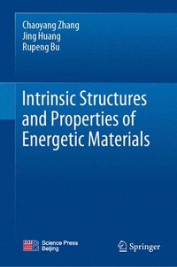 bokomslag Intrinsic Structures and Properties of Energetic Materials