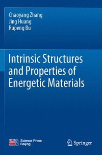 bokomslag Intrinsic Structures and Properties of Energetic Materials