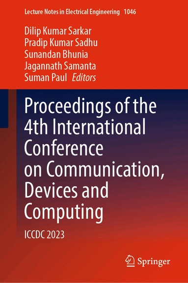 Dilip Kumar Sarkar, Pradip Kumar Sadhu, Sunandan Bhunia, Jagannath Samanta, Suman Paul - Proceedings of the 4th International Conference on Communication, Devices and Computing, Inbunden