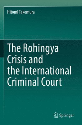 bokomslag Rohingya Crisis and the International Criminal Court