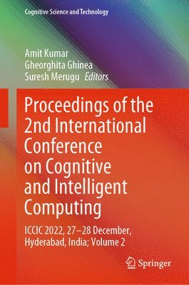 Amit Kumar, Gheorghita Ghinea, Suresh Merugu - Proceedings of the 2nd International Conference on Cognitive and Intelligent Computing, Inbunden