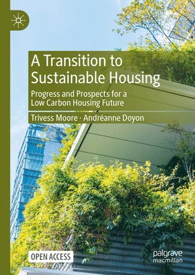Trivess Moore, Andréanne Doyon - Transition to Sustainable Housing, Inbunden