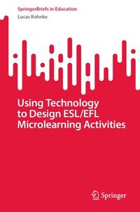 bokomslag Using Technology to Design ESL/EFL Microlearning Activities