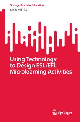 bokomslag Using Technology to Design ESL/EFL Microlearning Activities