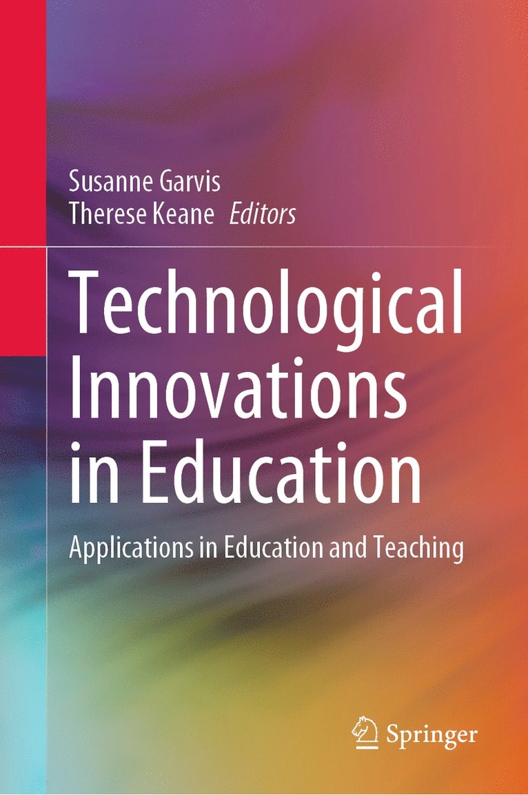 Susanne Garvis, Therese Keane - Technological Innovations in Education, Inbunden