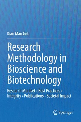 Kian Mau Goh - Research Methodology in Bioscience and Biotechnology, Häftad