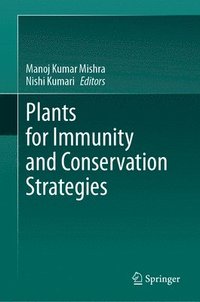 bokomslag Plants for Immunity and Conservation Strategies