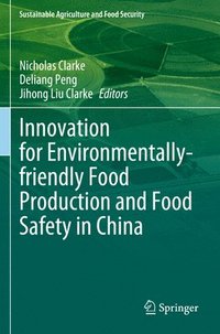 bokomslag Innovation for Environmentally-friendly Food Production and Food Safety in China