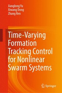 bokomslag Time-Varying Formation Tracking Control for Nonlinear Swarm Systems
