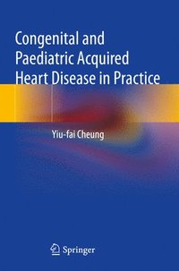 bokomslag Congenital and Paediatric Acquired Heart Disease in Practice