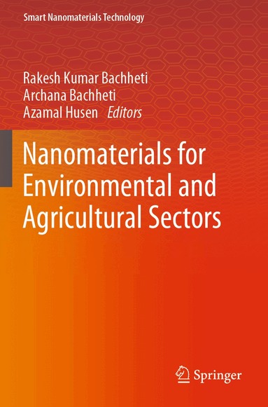Rakesh Kumar Bachheti, Archana Bachheti, Azamal Husen - Nanomaterials for Environmental and Agricultural Sectors, Häftad