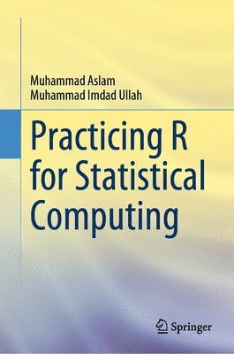 Practicing R for Statistical Computing 1