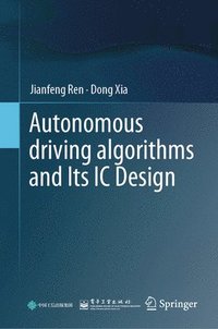 bokomslag Autonomous driving algorithms and Its IC Design