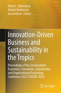 bokomslag Innovation-Driven Business and Sustainability in the Tropics