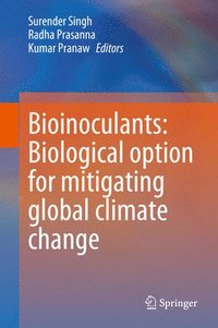 bokomslag Bioinoculants: Biological Option for Mitigating global Climate Change