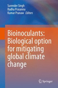 bokomslag Bioinoculants: Biological Option for Mitigating global Climate Change