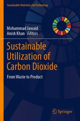 Sustainable Utilization of Carbon Dioxide 1