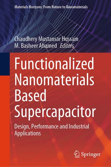 Chaudhery Mustansar Hussain, M. Basheer Ahamed - Functionalized Nanomaterials Based Supercapacitor, Inbunden