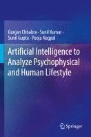 bokomslag Artificial Intelligence to Analyze Psychophysical and Human Lifestyle