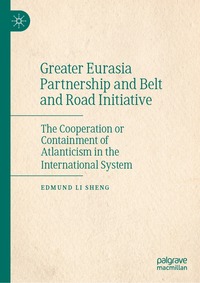 bokomslag Greater Eurasia Partnership and Belt and Road Initiative