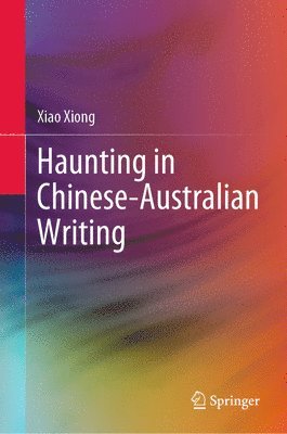 Haunting in Chinese-Australian Writing