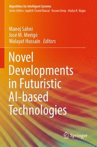 bokomslag Novel Developments in Futuristic AI-based Technologies