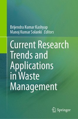 bokomslag Current Research Trends and Applications in Waste Management