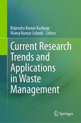 Current Research Trends and Applications in Waste Management 1