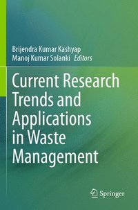 bokomslag Current Research Trends and Applications in Waste Management