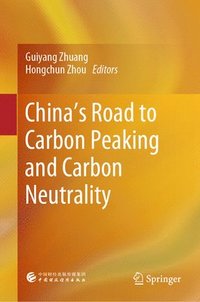 bokomslag Chinas Road to Carbon Peaking and Carbon Neutrality