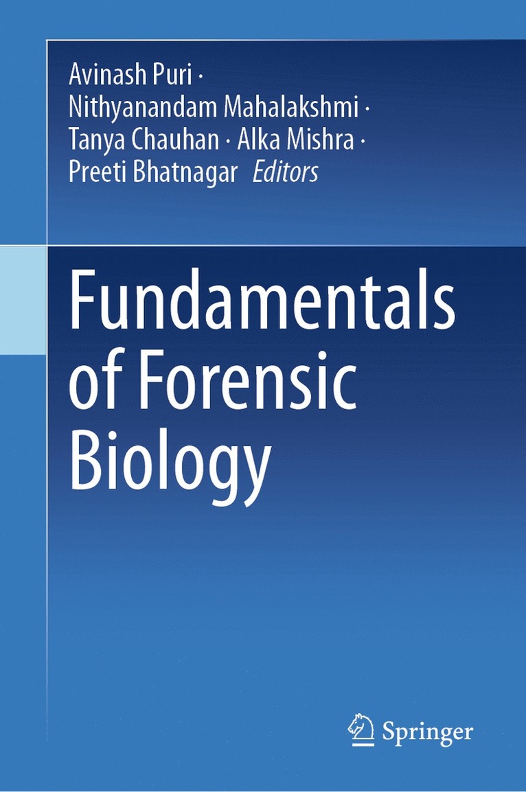 Avinash Puri, Nithyanandam Mahalakshmi, Tanya Chauhan, Alka Mishra, Preeti Bhatnagar - Fundamentals of Forensic Biology, Inbunden