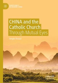 bokomslag CHINA and the Catholic Church