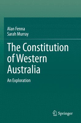Alan Fenna, Sarah Murray - Constitution of Western Australia, Häftad
