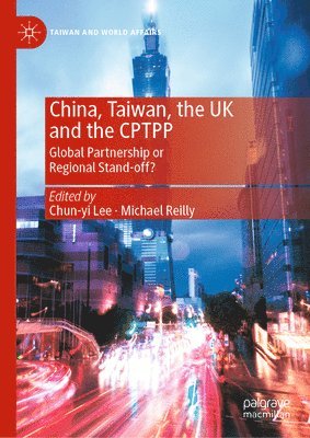 China, Taiwan, the UK and the CPTPP