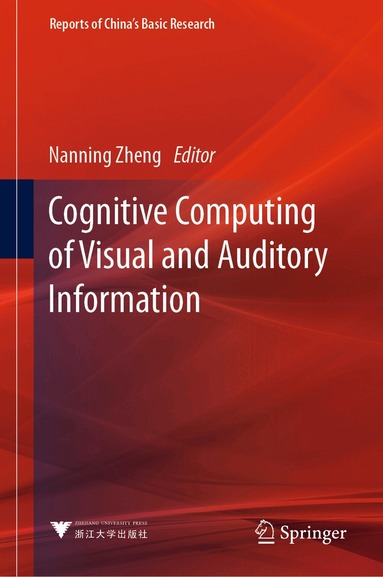 Nanning Zheng - Cognitive Computing of Visual and Auditory Information, Inbunden
