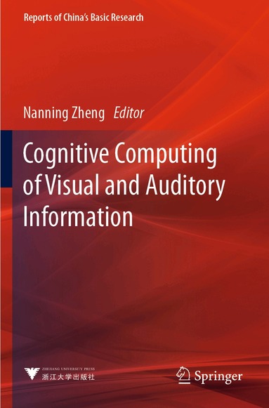 Nanning Zheng - Cognitive Computing of Visual and Auditory Information, Häftad