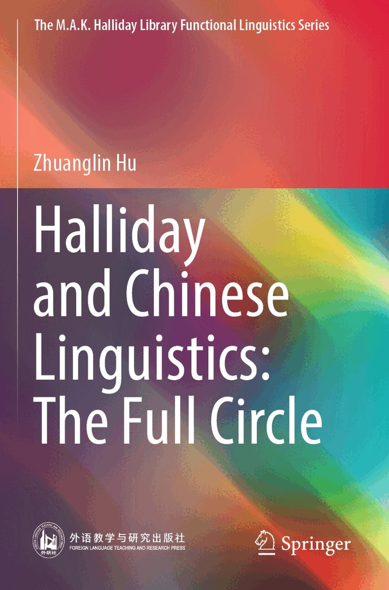 Zhuanglin Hu - Halliday and Chinese Linguistics: The Full Circle, Häftad