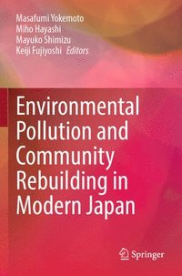 bokomslag Environmental Pollution and Community Rebuilding in Modern Japan