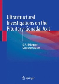 bokomslag Ultrastructural Investigations on the Pituitary-Gonadal Axis