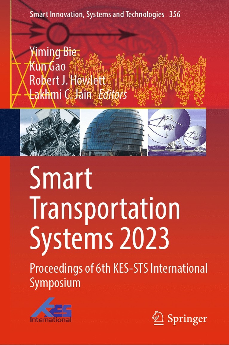 Yiming Bie, Kun Gao, Robert J. Howlett, Lakhmi C. Jain - Smart Transportation Systems 2023, Inbunden