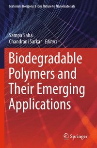 bokomslag Biodegradable Polymers and Their Emerging Applications