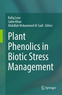 bokomslag Plant Phenolics in Biotic Stress Management