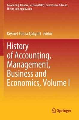 bokomslag History of Accounting, Management, Business and Economics, Volume I