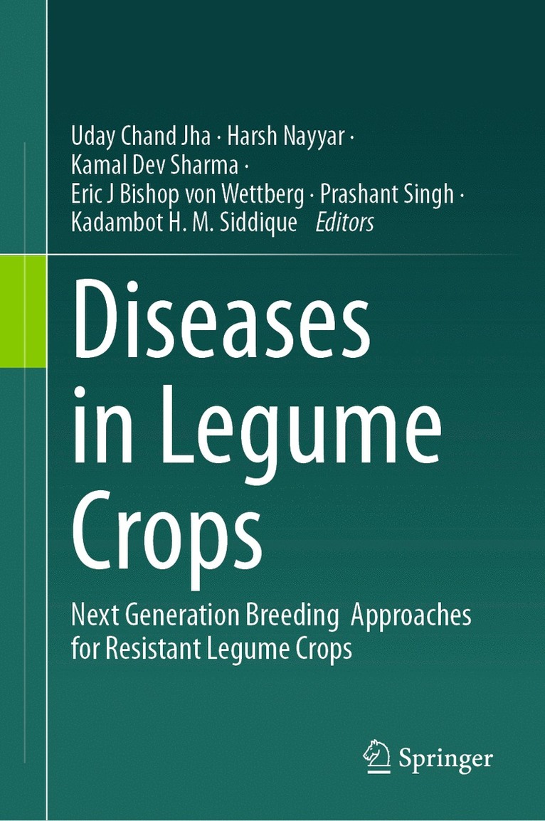 Uday Chand Jha, Harsh Nayyar, Kamal Dev Sharma, Eric J Bishop von Wettberg, Prashant Singh, Kadambot H.M Siddique, Kadambot H. M Siddique, Eric J Bishop von Wettberg - Diseases in Legume Crops, Inbunden