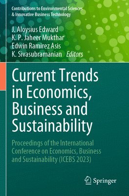 bokomslag Current Trends in Economics, Business and Sustainability