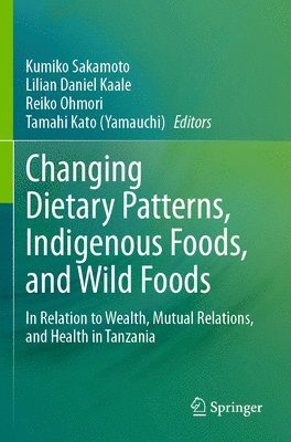 Changing Dietary Patterns, Indigenous Foods, and Wild Foods