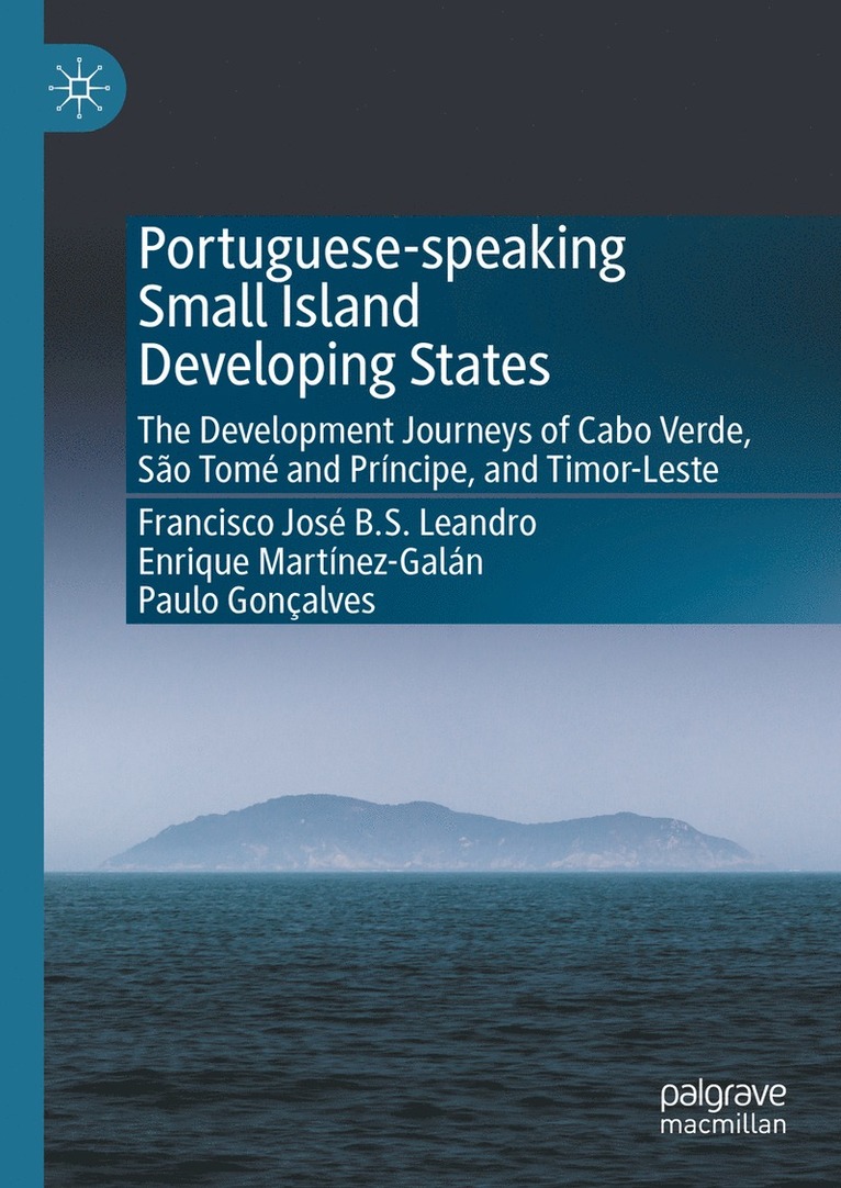 Francisco José B.S. Leandro, Enrique Martínez-Galán, Paulo Gonçalves, Francisco Jose B.S. Leandro, Enrique Martinez-Galan, Paulo Goncalves, Francisco José B. S. Leandro - Portuguese-speaking Small Island Developing States, Inbunden